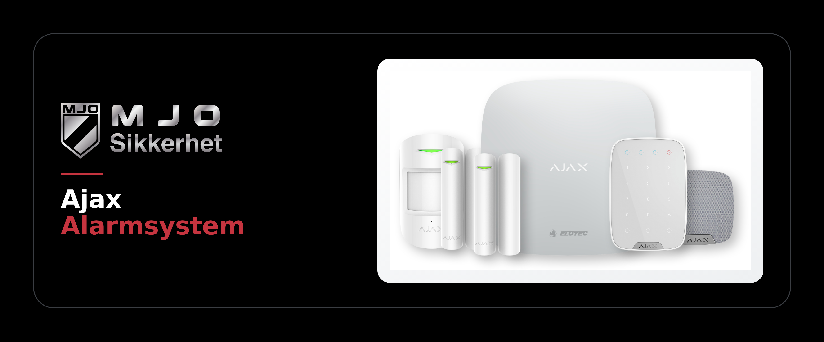 MJO Sikkerhet — Ajax Alarmsystem